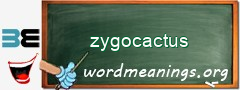 WordMeaning blackboard for zygocactus